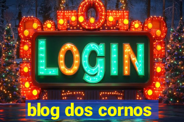 blog dos cornos